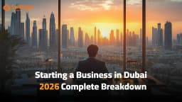 Cost of Starting a Business in Dubai (2026 Complete Breakdown)